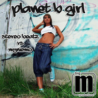 Stereo Beatz vs. Myniemo - Planet B Girl (Fresh Andy Remix) by Fresh Andy