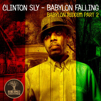 Babylon Falling (Blazenstein Production) by Clinton Sly