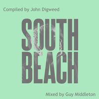 South Beach - My favourite tracks played at a more laid back 118bpm by Guy Middleton