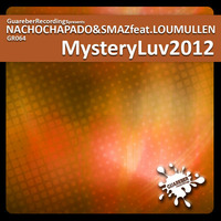Nacho Chapado &amp; Smaz Feat Lou Mullen - Mystery Luv 2012 (Tannuri Remix) by Tannuri