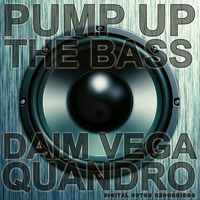 Daim Vega & Quandro - Pump Up The Bass ( OUT NOW! ) by Daim Vega