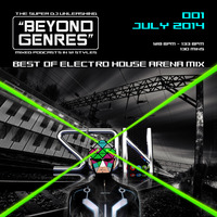 Beyond Genres by The Super Dj. podcast 001 - Best of Electro House & EDM Arena Anthems (July 2014) by The Super DJ