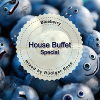 House Buffet Special - Blueberry  -- mixed by Rüdiger Rose by House Buffet
