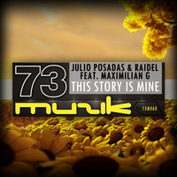 Julio Posadas & Raidel Feat. Maximilian G - This Story Is Mine (previa) by Julio Posadas