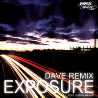 Dave Remix feat Gemini Rayne - Exposure by Dave RMX
