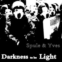 Spule & Yves - Darkness to be Light (Original Mix) by Yves Simon