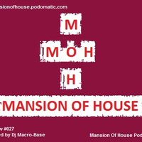 Rubs Presents Mansion Of House Guest Mix Show #027 Mixed By Macro Base by Mansion Of House