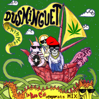 Dusminguet - Marihuana (Lo Puto Cat Atrapats Mix) by Lo Puto Cat