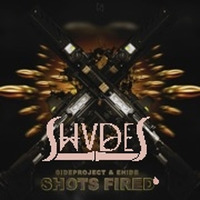 SIDEPROJECT & EH!DE - Shots Fired ( SH₳DZE Remix ) by SHADZE