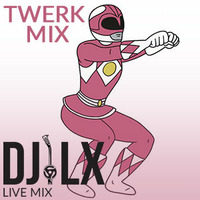 Twerk Mix by DJ LX