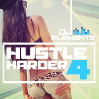 HUSTLE HARDER 4 by DJ ELEMENTS