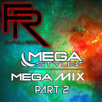 DJ FullRider's Megastylez MegaMix Part 2 by FullRider