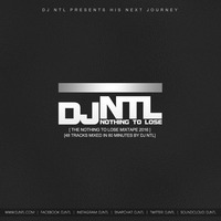 DJ NTL - The nothing to lose Mixtape (2016) by DJ NTL