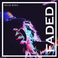 Ollie Boxx - Faded (Single) by boxxltd