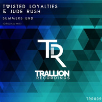 Summers End -Twisted Loyalties & Jude Rush by TwistedLoyalties