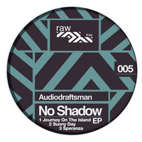 Audiodraftsman - Sunny Day - Original Mix [RAW003] by Raw Trax Records
