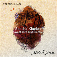 Steffen Linck - Sticks & Stones (Sascha Kloeber Sweet Into Deep Mix) by Kloeber