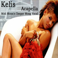 Midi Mann Vs  Kelis - Acapella (Midi Mann's Deeper Moog Vocal) (Free Download) by MoveDaHouse Radio