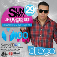 DJ EGO - Y100 Miami Thanksgiving Wknd Mix Pt 1 (CLEAN) by DJ EGO