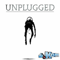 dJ.Kom - Unplugged (Original Mix) [Free Download] by dJ.Kom