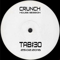 CRUNCH Guest Mix @ TAB#30 (25-02-2016) by CRUNCH