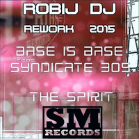 Bass Is Base Feat. Syndicate 305 - The Spirit (Robij Dj Rework 2015) by Masuli Robij Roberto