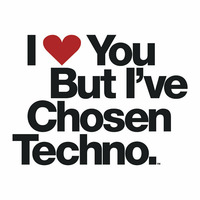 I Love You, but I've Chosen Techno - December 2013 by Paul Ross