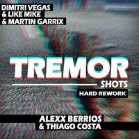 D. Vegas &amp; M. Garrix &amp; Like Mike - Tremor Shots (Alexx Berrios &amp; Thiago Costa Hard Rework) by JoseMN