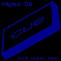 vāpər Dē - Tech House Funk - February 2016 by vāpər Dē