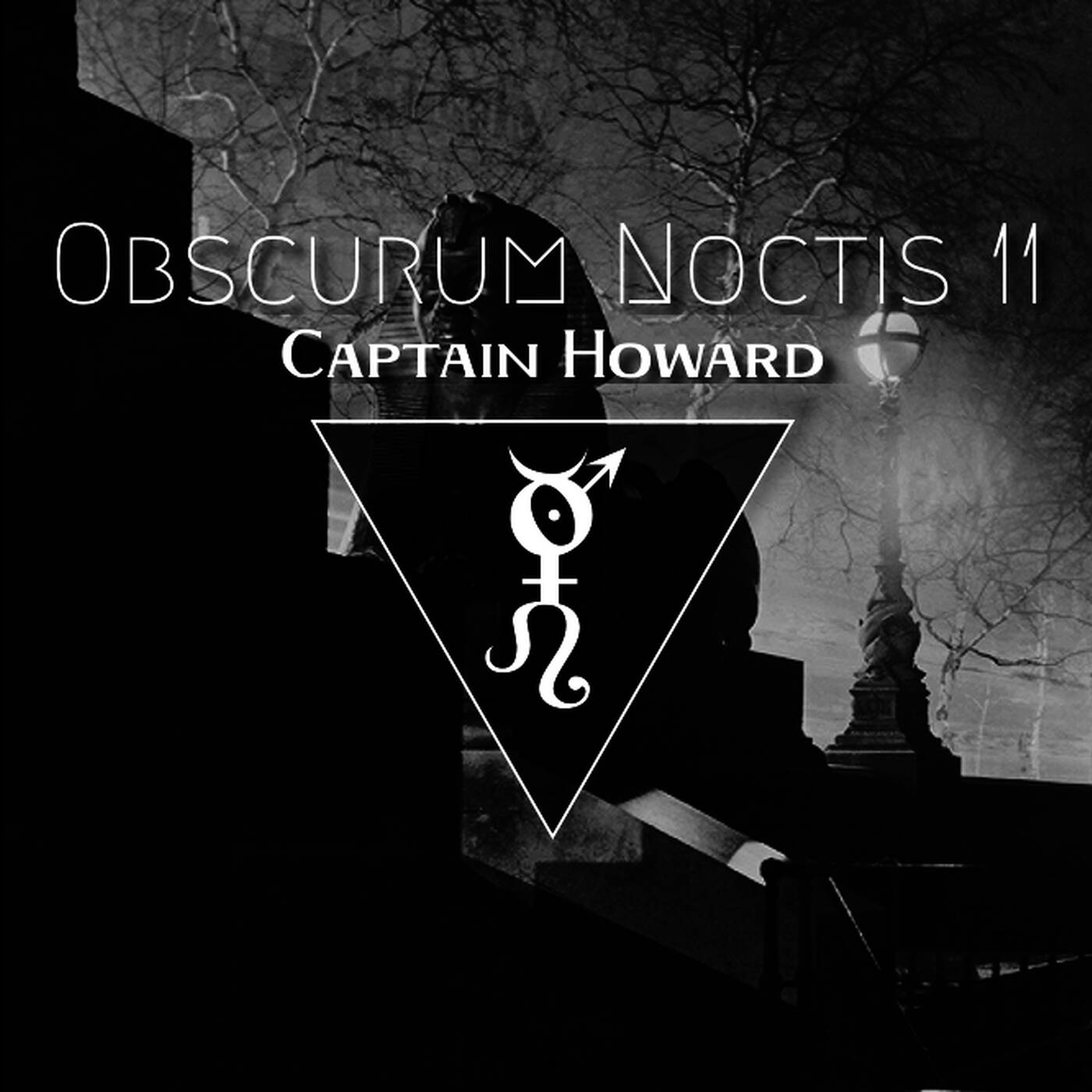 Obscurum Noctis 11 - Ostara Edition - Captain Howard episode artwork