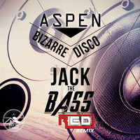 HRR127 - Aspen Bizarre Disco - Jack The Bass (P. O'deep Remix) by House Rox Records