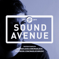 Sound Avenue With Madloch 037 (July 2015) by Madloch