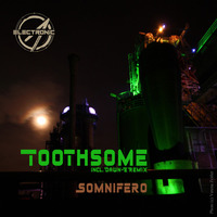 Somnifero - Toothsome [ELAN011] (Out NOW!)