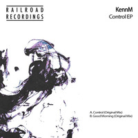 KennM - Control (Original Mix) PREVIEW by Railroad Recordings