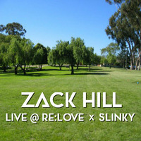 Zack Hill - Live @ Re:Love x Slinky (July 2015) by Zack Hill