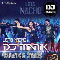 Lets Nacho - Kapoor & Sons [ Dance Mix ]DJ Manik by D.j. Manik