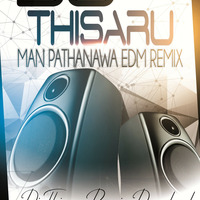 2016 Man Pathanawa EDM Dance Mix By DJ Thisaru((DJThisaruOnlineBlogsot.CoM)) by DJ Thisaru