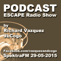 ESCAPE Radio Show by Vazquez and Cogo 29-05-2015 by Dj Sylvan - Aldus Haza