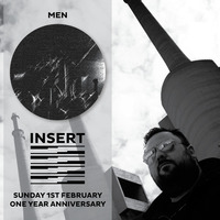 Insert One Year Anniversary - MEN by INSERT Techno - Barcelona Concept