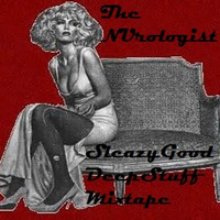 SleazyGoodDeepStuff Mixtape by The NUrologist