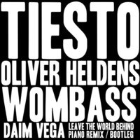 Tiesto &amp; Oliver Heldens - Leave The Wombass Behind  ( Daim Vega Piano Remix ) by Daim Vega