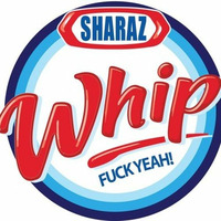 Sharaz &quot;Whip&quot; (Original Mix) by Sharaz