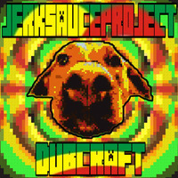 DUBCRAFT by jerksauceproject