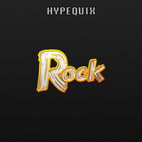 Hypequix - Rock (Produced by Quickmix) by Quickmix™