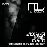 Marco Raineri & BenyOne - Like A Soldier (Jusaï Remix) [No - Logik Records] by Jusaï