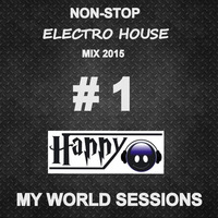 My World (Session #1) By DJ Happy by Dvj Happy