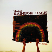 makit - Rainbow Dash (mixtape) [May 2014] by makit