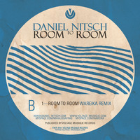 B1 DanielNitsch-RoomToRoom-Wareika-Remix // RoomToRoom EP - VMR029 by Daniel Nitsch