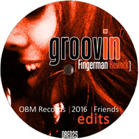 GrOOvin' (Fingerman Rework)[ORE025] by OBM Records Prod.