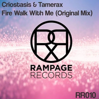 Criostasis &amp; Tamerax - Fire Walk With Me(Original Mix) by Tamerax